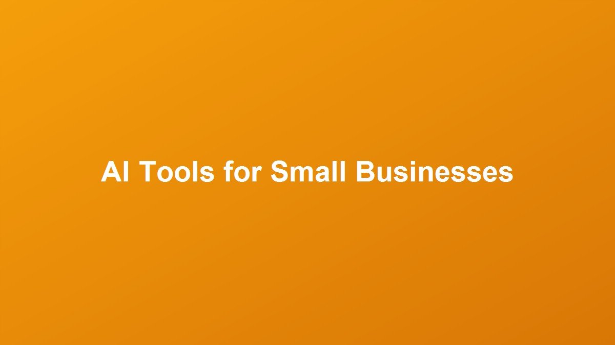 AI Tools for Small Businesses: How to Cut Operating Costs and Automate Workflows